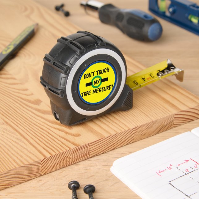 Humor Don't Touch My Tape Measure Yellow Green  (Woodwork)