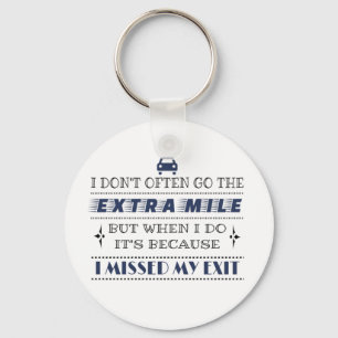 Humor Extra Mile Missed My Exit Keychain