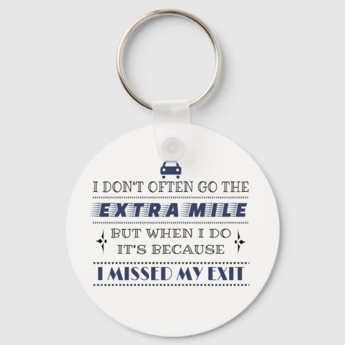 Humor Extra Mile Missed My Exit Keychain