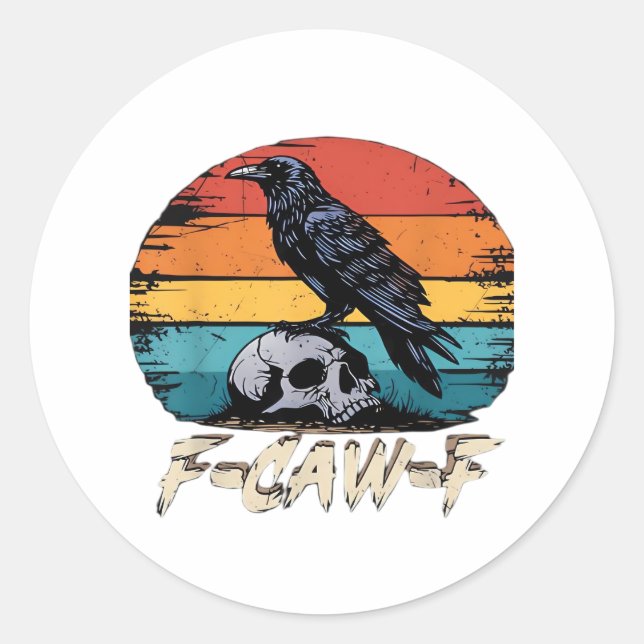 Humor F-Caw-F Gothic Funny Crow Essential Retro St Classic Round Sticker (Front)