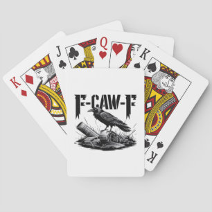 Humor Funny F Caw F Gothic Crow Aesthetic Poker Cards