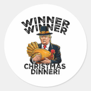 Humor Funny Trump Winner Winner Christmas Dinner X Classic Round Sticker