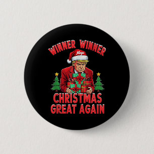 Humor Funny Trump Winner Winner Christmas Great Ag Button