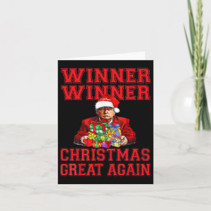 Humor Funny Trump Winner Winner Christmas Great Ag Card
