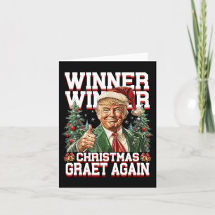 Humor Funny Trump Winner Winner Christmas Great Ag Card