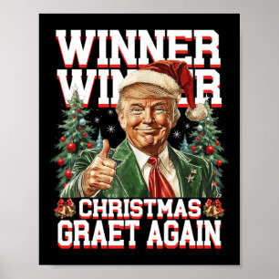 Humor Funny Trump Winner Winner Christmas Great Ag Poster