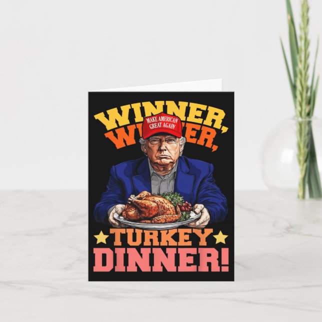 Humor Funny Trump Winner Winner Turkey Dinner Than Card (Front)