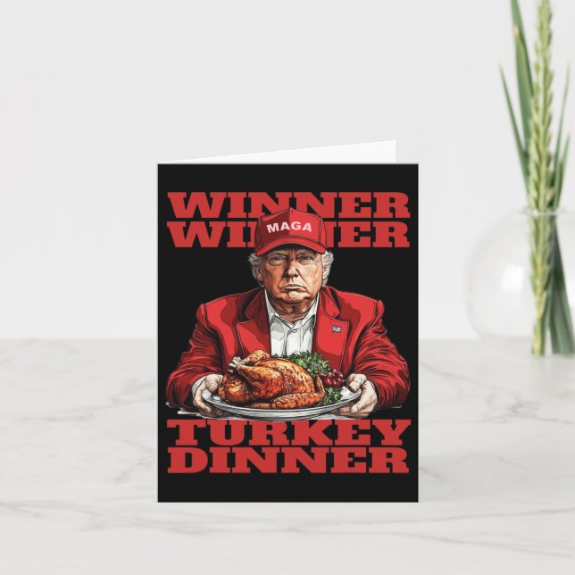 Humor Funny Trump Winner Winner Turkey Dinner Than Card (Front)