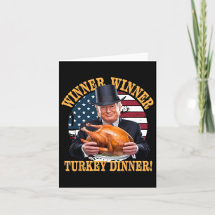 Humor Funny Trump Winner Winner Turkey Dinner Than Card