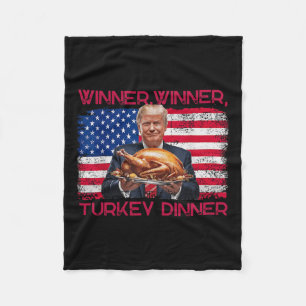 Humor Funny Trump Winner Winner Turkey Dinner Than Fleece Blanket