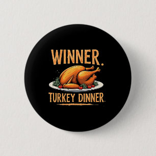 Humor Funny Turkey Winner Winner Turkey Dinner Tha Button