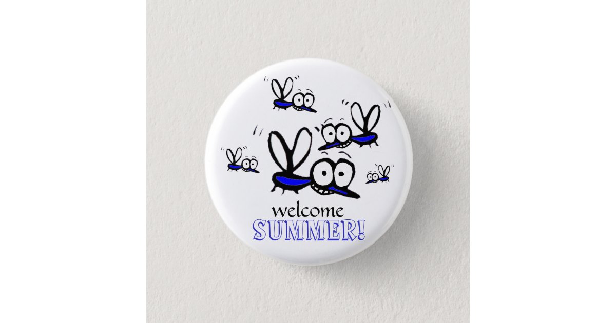 humor funny welcome summer cartoon mosquitoes pinback button | Zazzle