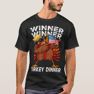 Humor Funny Winner Winner Turkey Dinner T-Shirt