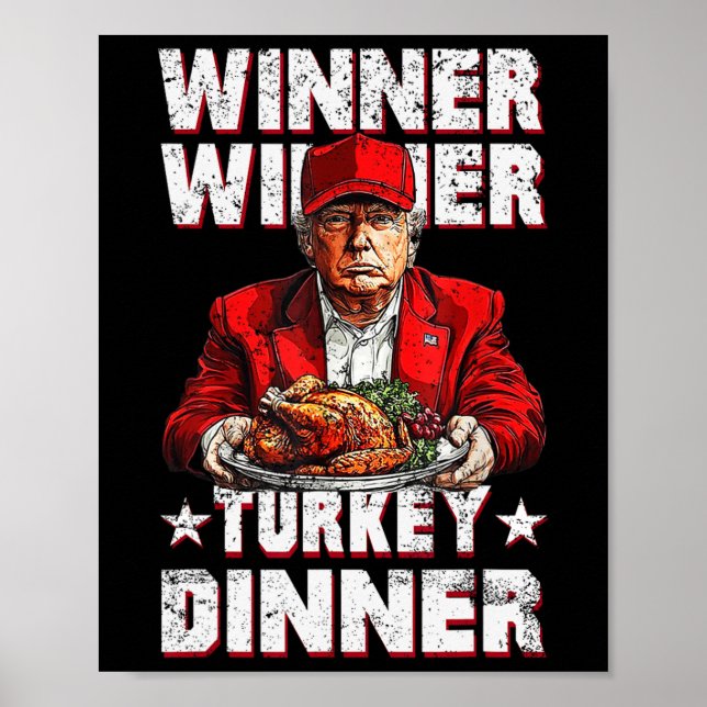 Humor Funny Winner Winner Turkey Dinner Thanksgivi Poster (Front)