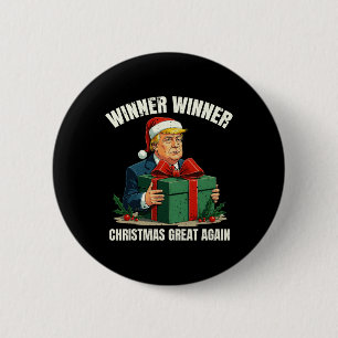 Humor Funny Xmas Trump Winner Winner Christmas Gre Button