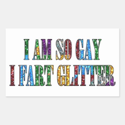 Humor Gay Humor so gay i fart glitter Rectangular Sticker