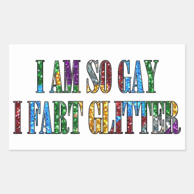 Humor Gay Humor so gay i fart glitter Rectangular Sticker (Front)