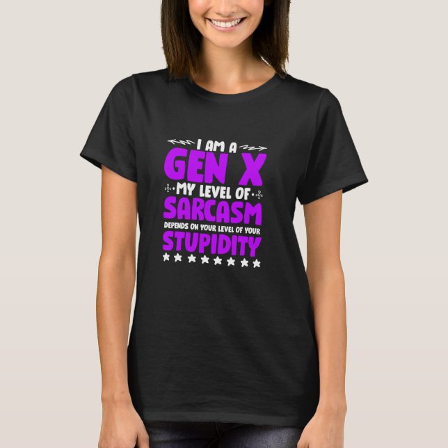 Humor Generation X Level Of Sarcasm Funny Gen X T-Shirt (Front)