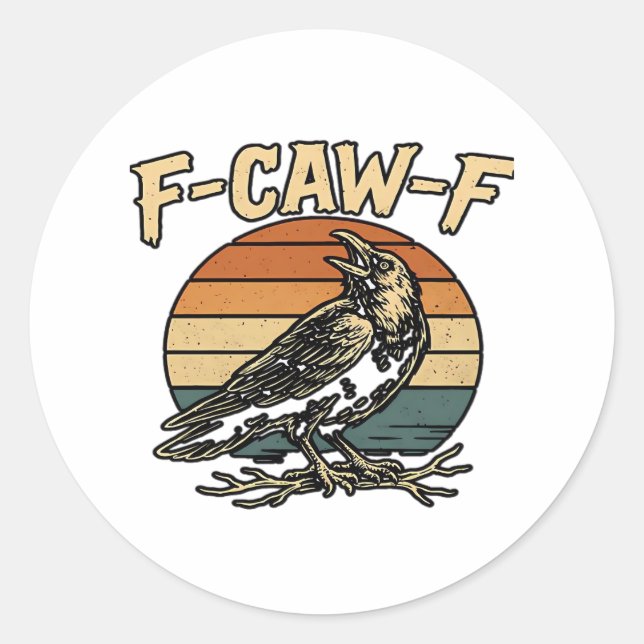 Humor Gothic F Caw F Funny Crow Creative Style Classic Round Sticker (Front)