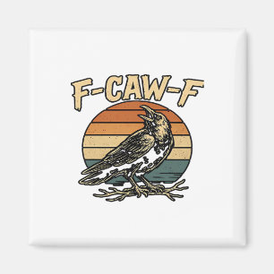 Humor Gothic F Caw F Funny Crow Creative Style Magnet