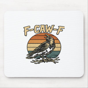 Humor Gothic F Caw F Funny Crow Creative Style Mouse Pad
