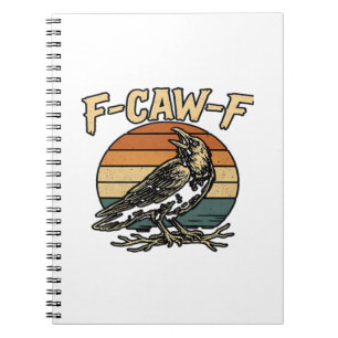 Humor Gothic F Caw F Funny Crow Creative Style Notebook