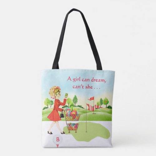 Humor Grocery Shopping vs Golf Girl Can Dream Tote