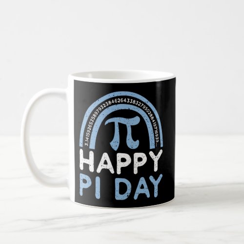 Humor Happy Pi Day _ Pi Day Sayings Coffee Mug
