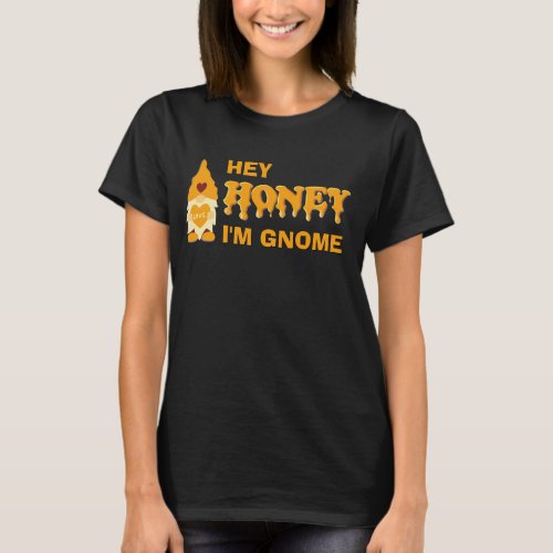 Humor HONEY IM GNOME  T_Shirt