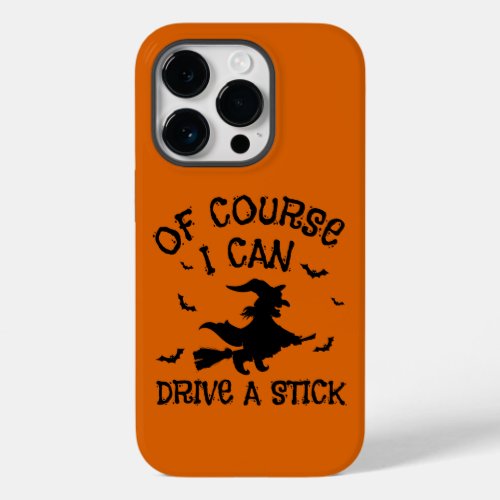 Humor I Can Drive A Stick Quote Halloween  Case_Mate iPhone 14 Pro Case