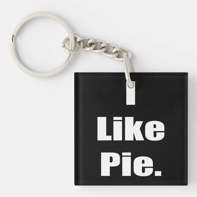Humor I Like Pie Meme Keychain (Front)