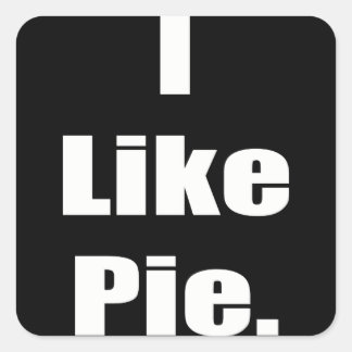 Humor I Like Pie Meme Square Sticker