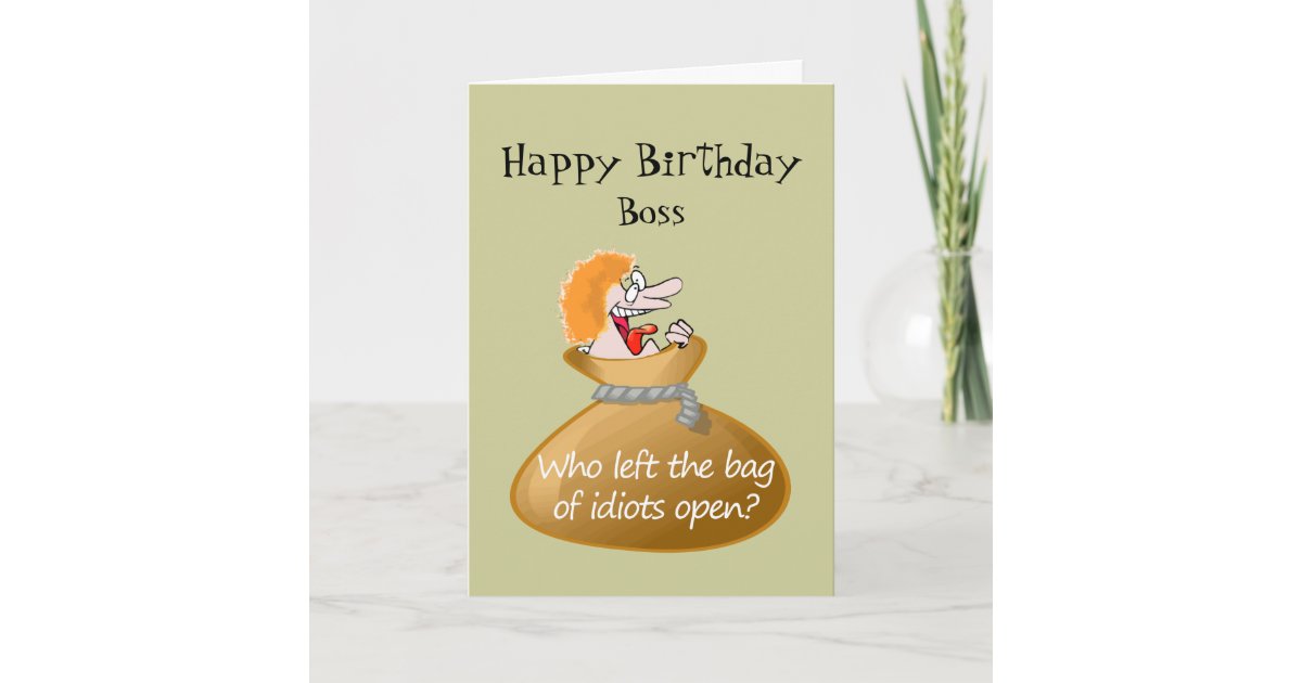 Humor Idiot Free Birthday for your Boss Card | Zazzle humor-idiot-free-birthday-for-your-boss-card-zazzle