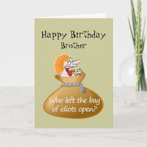 Humor Idiot Free Birthday for your Brother Card