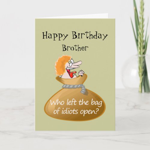 Humor Idiot Free Birthday for your Brother Card