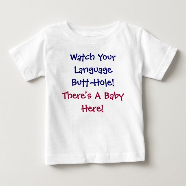 Humor Insult Baby T-Shirt (Front)