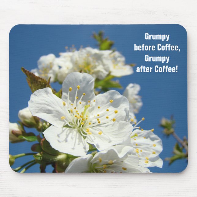 Humor mousepad Grumpy before Coffee Blossoms Blue (Front)
