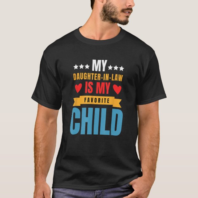 Humor My Daughter In Law Is My Favorite Child Vint T-Shirt (Front)