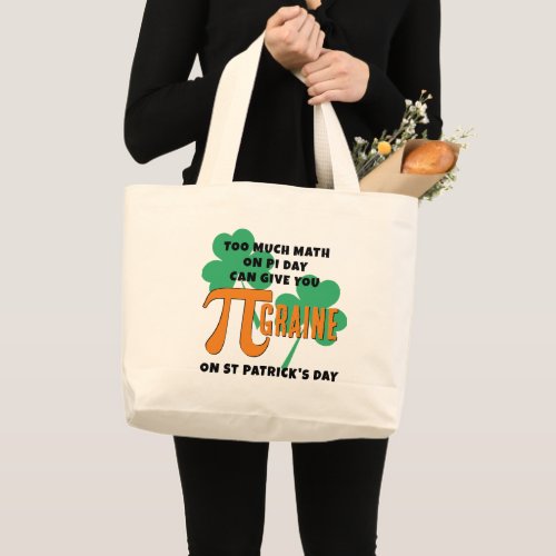 Humor Pi Day St Patricks Day Math Large Tote Bag