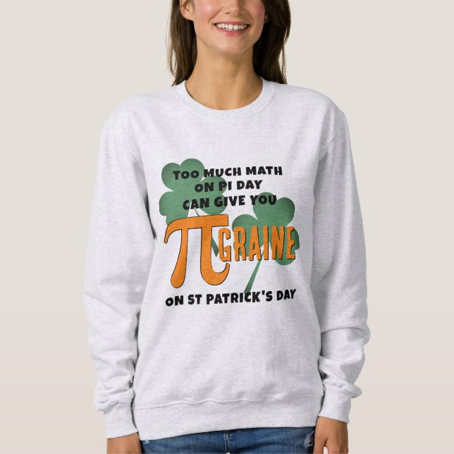 Humor Pi Day St Patrick's Day Math Sweatshirt (Front)