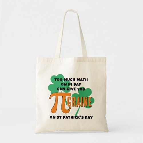 Humor Pi Day St Patricks Day Math Tote Bag