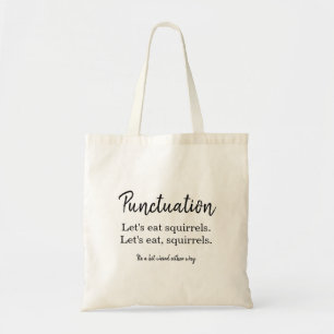 Humor Punctuation Writer Squirrel Typography Tote Bag