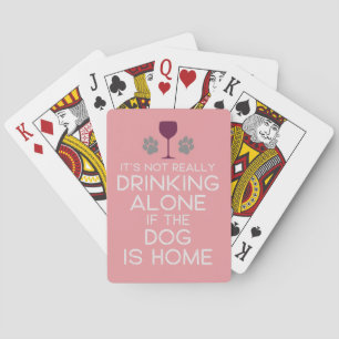 Humor Quote Drinking With The Dog Poker Cards