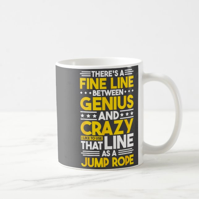 Humor Quote Fine Line Between Genius And Crazy, Fu Coffee Mug (Right)