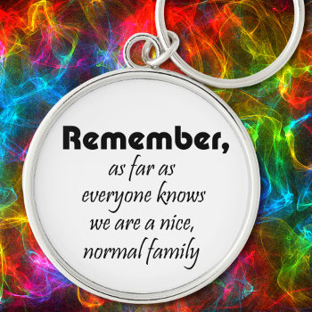 Humor Quote Funny Family Reunion Keepsake Fun Gift Keychain by Wise_Crack at Zazzle