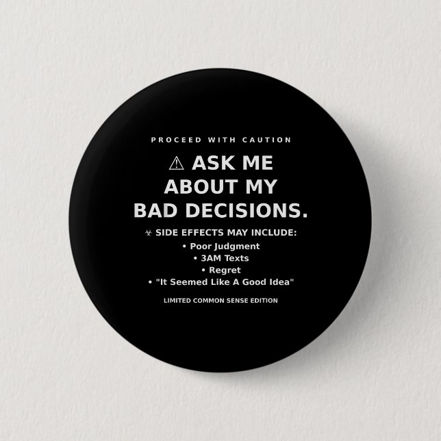 Humor Quote Funny Sarcastic Relatable Graphic Button (Front)