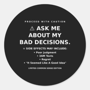 Humor Quote Funny Sarcastic Relatable Graphic Classic Round Sticker