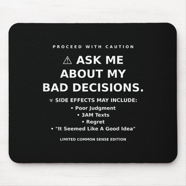 Humor Quote Funny Sarcastic Relatable Graphic Mouse Pad (Front)