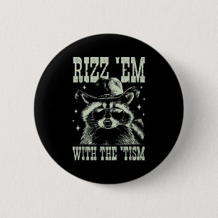 Humor rizz em with the tism raccoon cowboy autism button