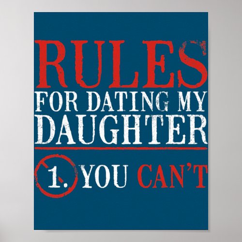 Humor Rules For Dating My Daughter Fathers Day  Poster